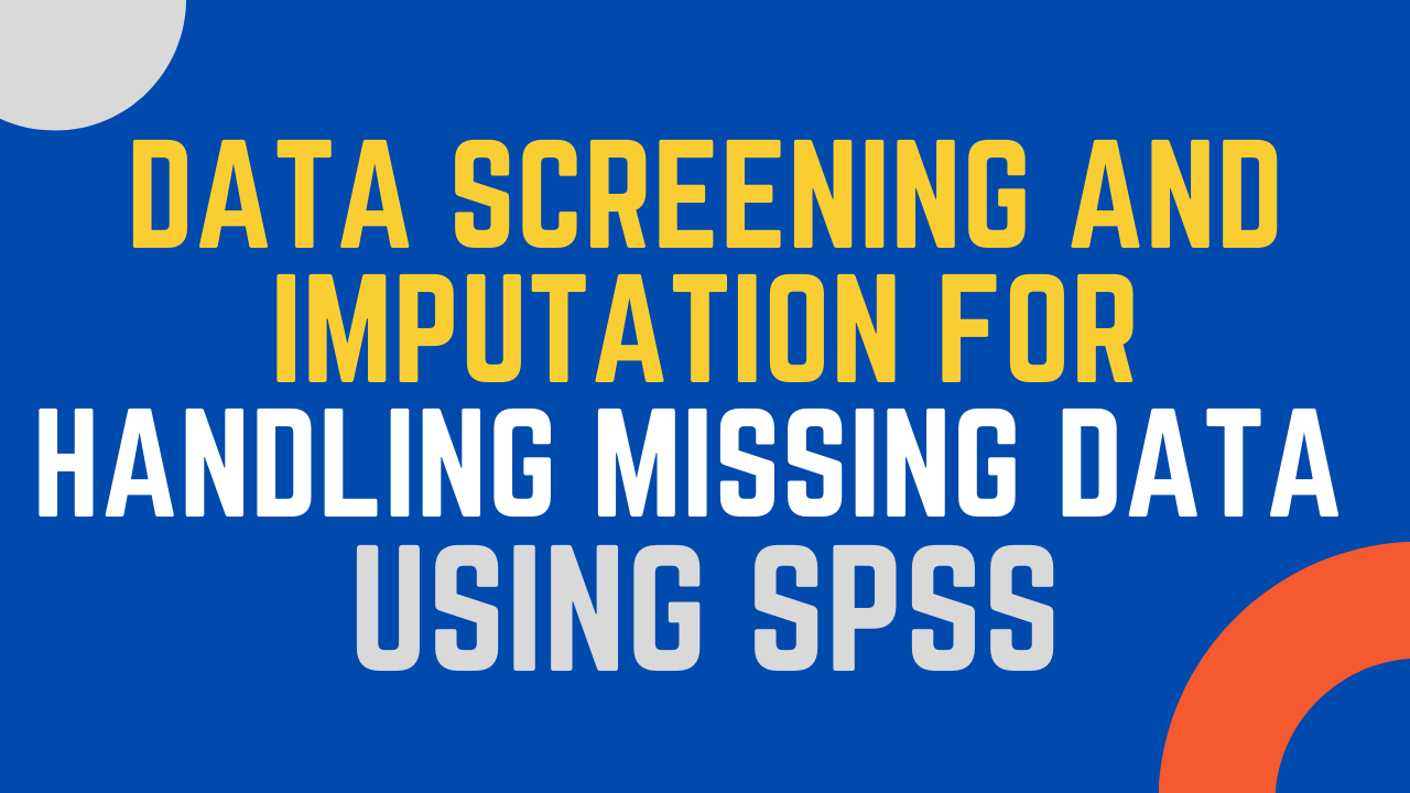 Data Screening and Imputation