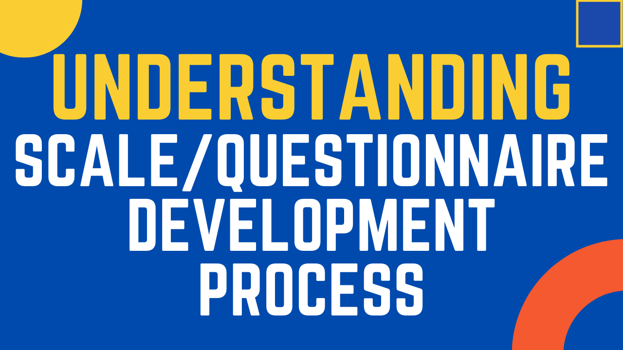 Understanding Scale Development Process