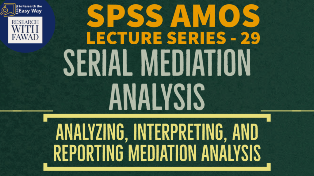 serial-mediation-analysis-in-spss-amos-researchwithfawad