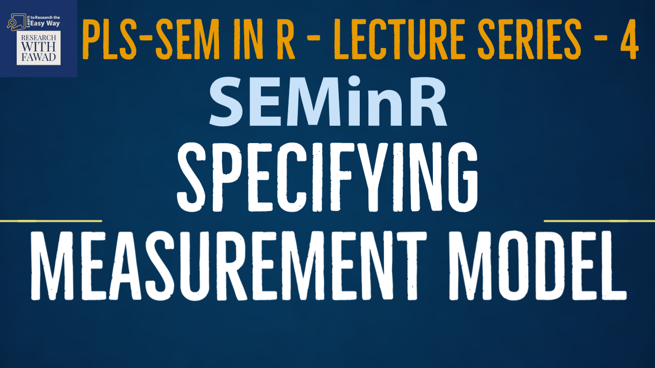 SEMinR Lecture Series - Specifying Measurement Model