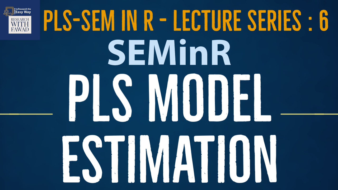 SEMinR PLS Model Estimation