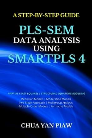 Learn to use PLS-SEM Step by Step using SmartPLS4